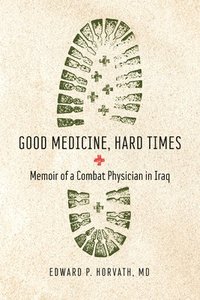 bokomslag Good Medicine, Hard Times