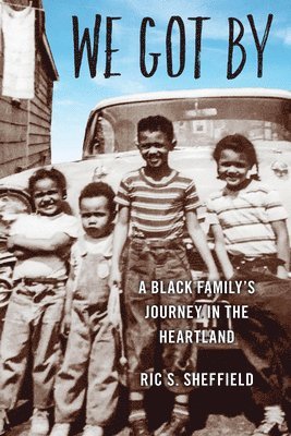 Ric S Sheffield - We Got By, Häftad