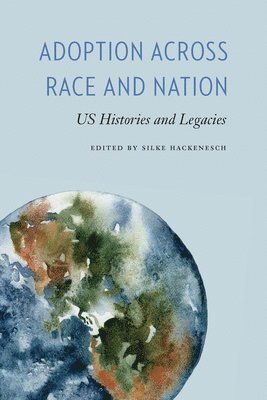 Silke Hackenesch - Adoption across Race and Nation, Häftad