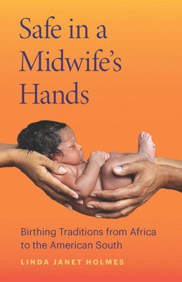 Linda Janet Holmes - Safe in a Midwife's Hands, Häftad