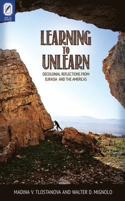 Madina V Tlostanova - Learning to Unlearn, Häftad