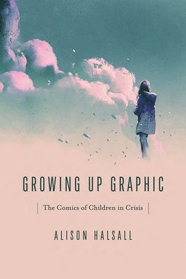 Alison Halsall - Growing Up Graphic, Häftad