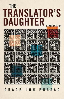 Grace Loh Prasad - Translator's Daughter, Häftad