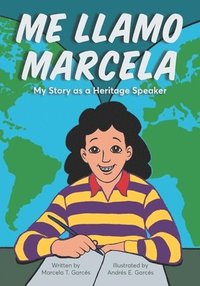 bokomslag Me Llamo Marcela: My Story as a Heritage Speaker