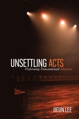 bokomslag Unsettling Acts
