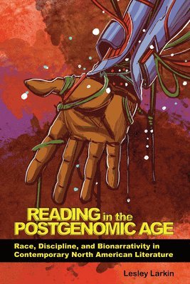 Lesley Larkin - Reading in the Postgenomic Age, Häftad