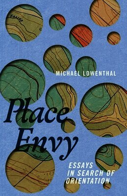Michael Lowenthal - Place Envy, Häftad