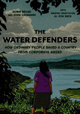 Robin Broad, John Cavanagh - The Water Defenders: How Ordinary People Saved a Country from Corporate Greed, Häftad