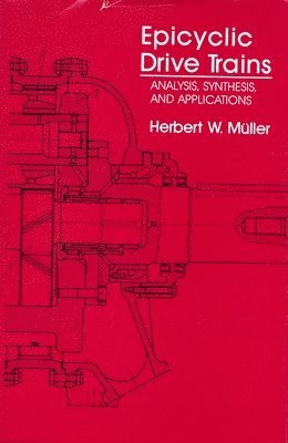 Herbert W. Müller, Herbert W. Muller - Epicyclic Drive Trains, Inbunden