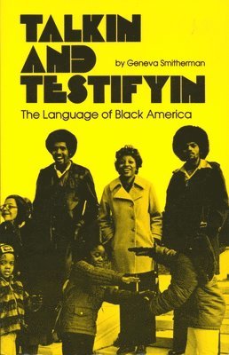 Geneva Smitherman - Talkin and Testifyin, Häftad