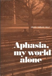 bokomslag Aphasia, My World Alone