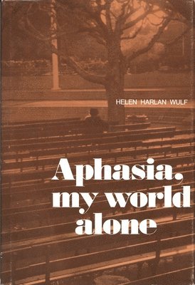 Aphasia, My World Alone 1
