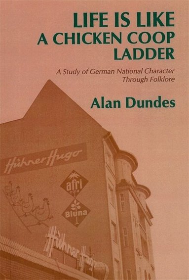 Alan Dundes - Life Is Like a Chicken Coop Ladder, Häftad