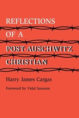 Reflections of a Post-Auschwitz Christian 1