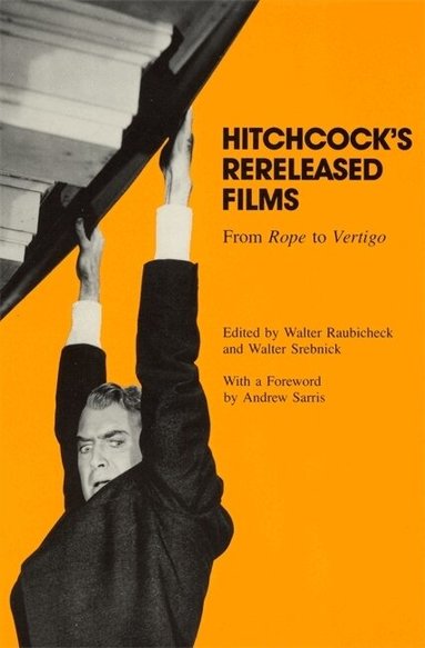 Walter Raubicheck, Walter Srebnick - Hitchcock's Rereleased Films, Häftad