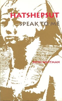 Ruth Whitman - Hatshepsut, Speak to Me, Häftad