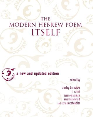 bokomslag The Modern Hebrew Poem Itself