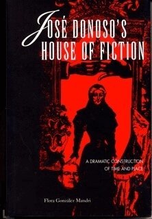 Flora Gonzalez Mandri - José Donoso's House of Fiction, Inbunden