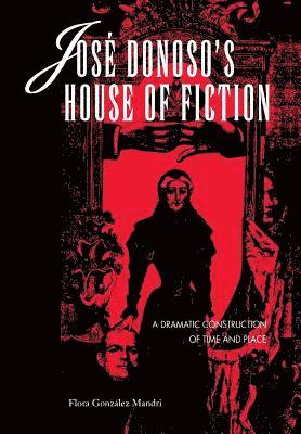 bokomslag Jos Donoso's House of Fiction