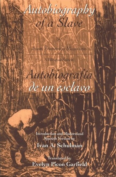 Juan Francisco Manzano, Ivan A Schulman - Autobiography of a Slave / Autobiografia De Un Esclavo, Häftad