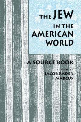 Jacob R. Marcus, Jacob Rader Marcus - Jew in the American World, Häftad