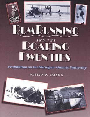 bokomslag Rumrunning and the Roaring Twenties