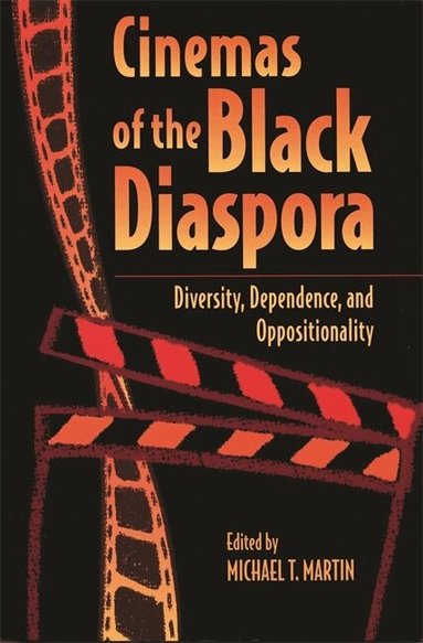 Michael T. Martin - Cinemas of the Black Diaspora, Häftad