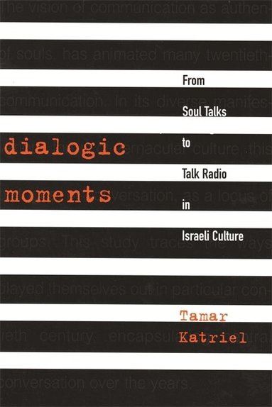 Tamar Katriel - Dialogic Moments, Häftad