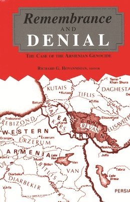 Richard G. Hovannisian, Richard G. Hovannisian - Remembrance and Denial, Inbunden