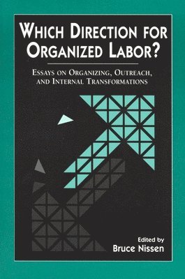 Bruce Nissen - Which Direction for Organized Labor?, Häftad