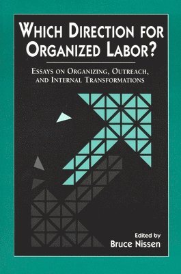 Which Direction for Organized Labor? 1