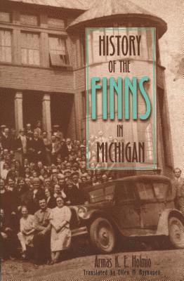 Armas K.E. Holmio - History of the Finns in Michigan, Inbunden