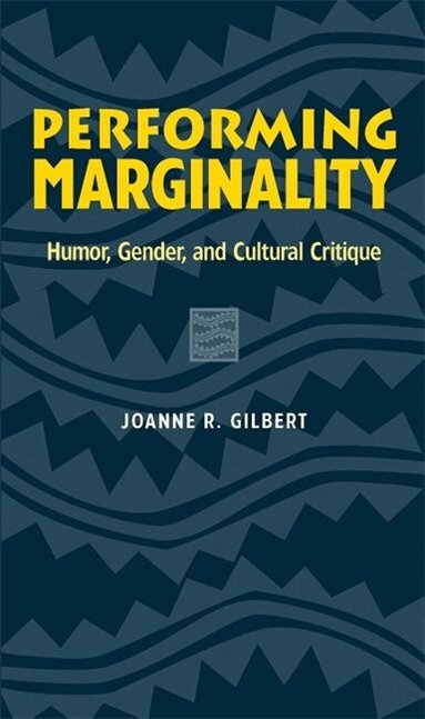 Joanne R. Gilbert - Performing Marginality, Häftad