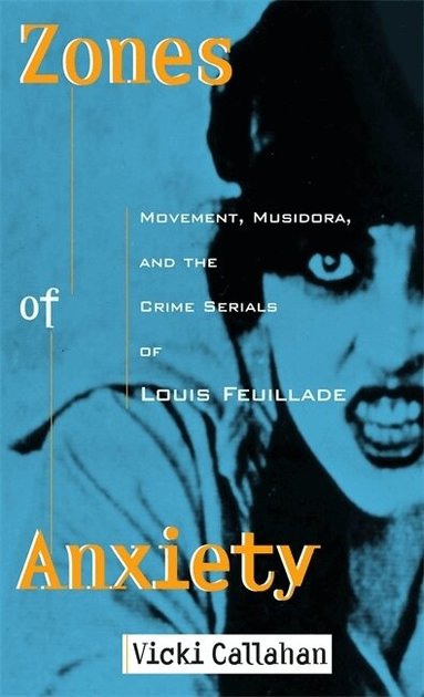 Vicki Callahan - Zones of Anxiety, Häftad