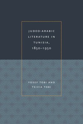 bokomslag Judeo-Arabic Literature in Tunisia, 1850-1950