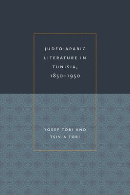 bokomslag Judeo-Arabic Literature in Tunisia, 1850-1950