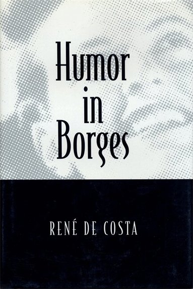 Rene De Costa - Humor in Borges, Inbunden