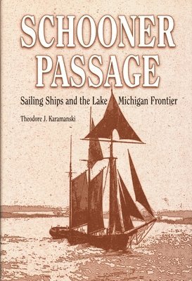 Theodore,J. Karamanski, Theodore J. Karamanski, Theodore J Karamanski - Schooner Passage, Inbunden