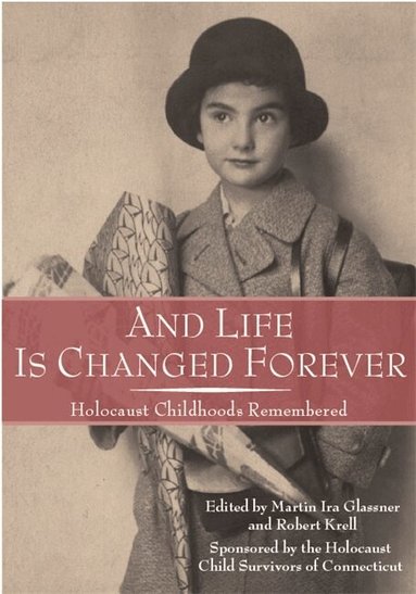 Martin Ira Glassner, Robert Krell - And Life Is Changed Forever, Inbunden