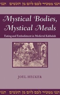 bokomslag Mystical Bodies, Mystical Meals