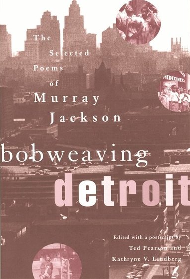 Murray Jackson, Kathryne V. Lindberg - Bobweaving Detroit, Häftad