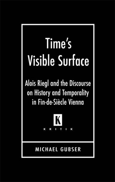 Michael Gubser - Time's Visible Surface, Inbunden