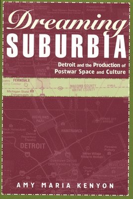 Amy Maria Kenyon, AMY MARIA KENYON - Dreaming Suburbia, Häftad