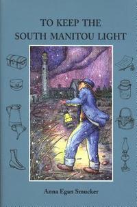 bokomslag To Keep the South Manitou Light