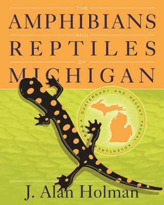 The Amphibians and Reptiles of Michigan 1