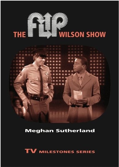 Meghan Sutherland - Flip Wilson Show, Häftad