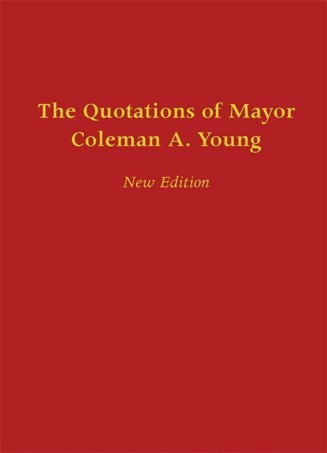 Quotations of Mayor Coleman a. Young