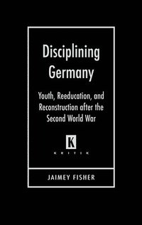 bokomslag Disciplining Germany