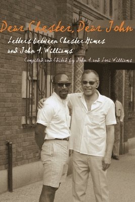 Wayne State University Press, Chester Himes, John A. Williams - Dear Chester, Dear John, Inbunden