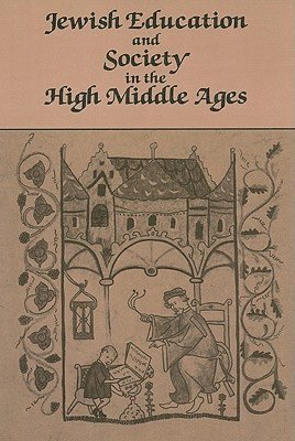 bokomslag Jewish Education and Society in the High Middle Ages